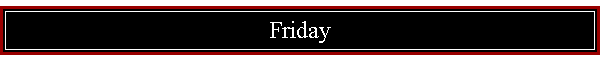 Friday