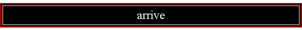 arrive