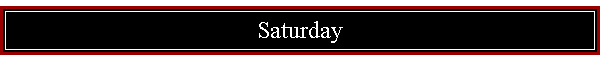 Saturday