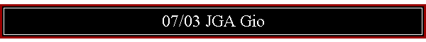 07/03 JGA Gio