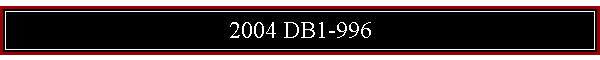 2004 DB1-996